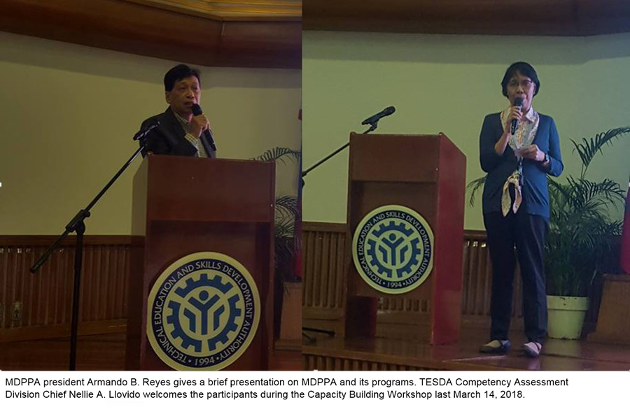 MDPPA president Armando B. Reyes gives a brief presentation on MDPPA and its programs. TESDA Competency Assessment Division Chief Nellie A. Llovido welcomes the participants during the Capacity Building Workshop last March 14, 2018.